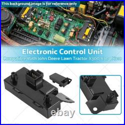 Electronic Control Unit Suitable For John Deere Lawn Tractor X300 X304 X310 X324 Electronic Control Unit Suitable For John Deere Lawn Tractor X300 X304 X310 X324